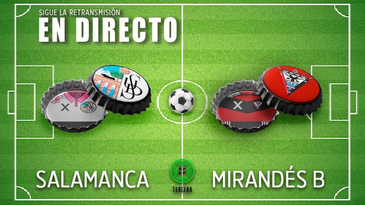 Así te hemos contado el empate del Salamanca UDS ante el Mirandés ‘B’ (1-1)