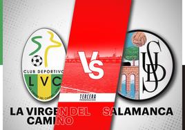 La Virgen del Camino - Salamanca UDS: horario y dónde ver en directo hoy el partido de Tercera RFEF