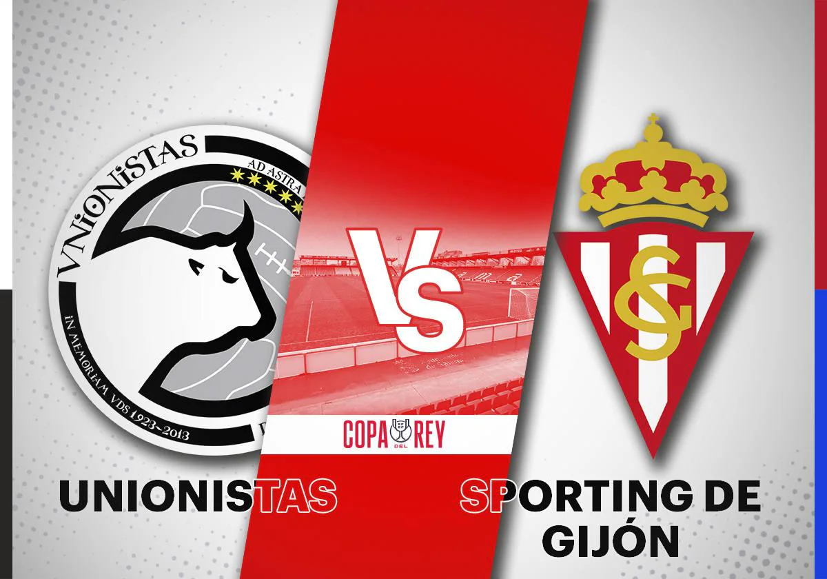 Unionistas - Sporting de Gijón: horario y dónde ver en directo online el partido de hoy