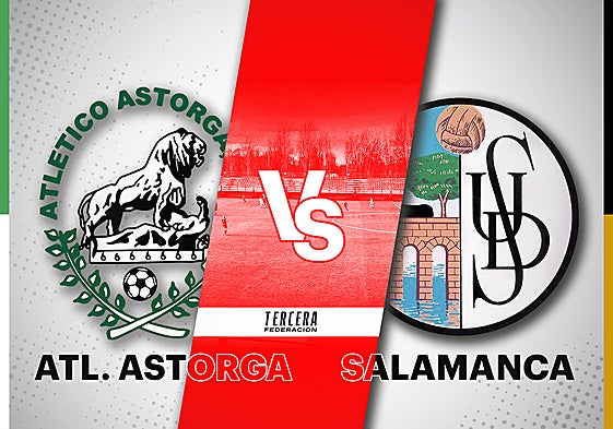 Atlético Astorga - Salamanca UDS hoy: horario y dónde ver en directo por TV el partido