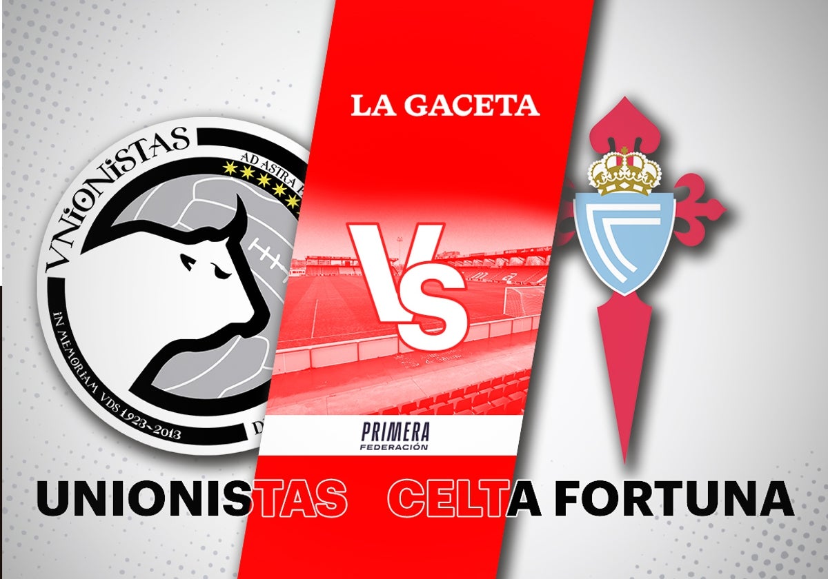 Unionistas - Celta Fortuna: horario y cómo ver en directo y por TV el partido de Primera Federación