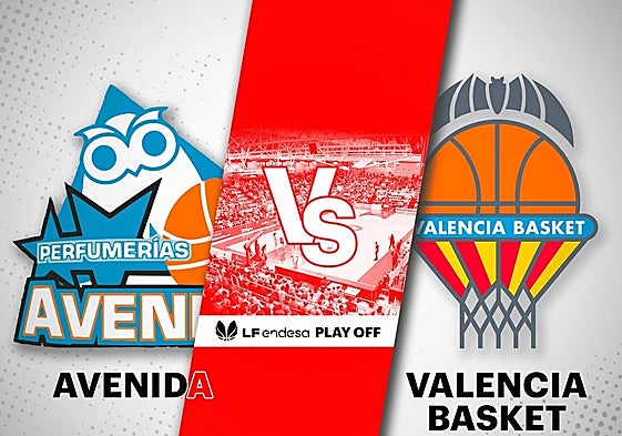 Perfumerías Avenida - Valencia Basket: horario y cómo ver en directo y por TV el partido del playoff de la Liga Femenina