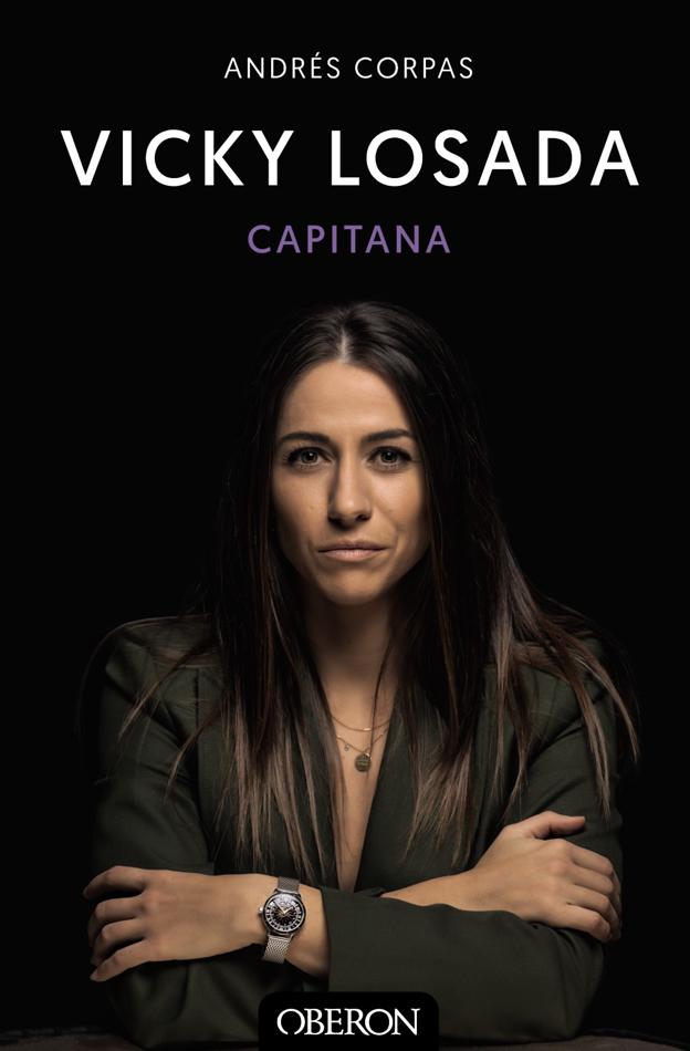 Portada de 'Capitana, el libro que repasa la vida de Vicky Losada.