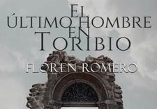 &#039;El último hombre en Toribio&#039;