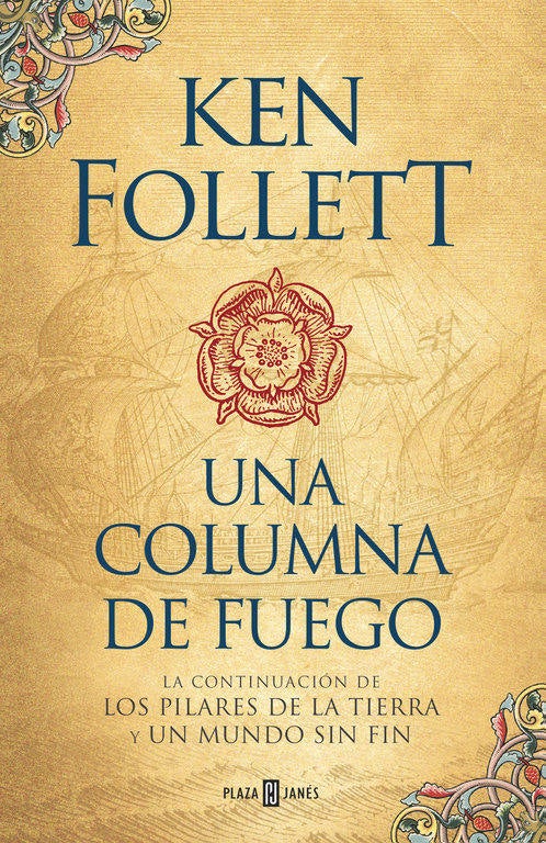 LOS MÁS VENDIDOS - FICCIÓN - 8. 'Una columna de fuego', de Ken Follet. Una columna de fuego arranca cuando el joven Ned Willard regresa a su hogar en Kingsbridge por Navidad. Corre el año 1558, un año que trastocará la vida de Ned y que cambiará Europa para siempre.