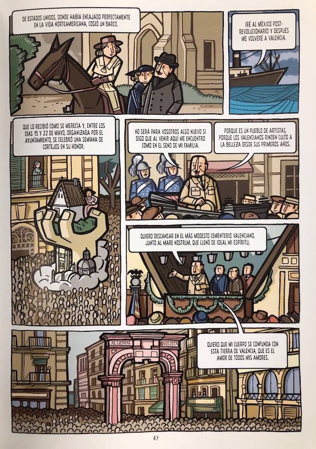 Otra de las facetas importantes del novelista valenciano es su vida en el extranjero. El cómic relata sus idas y venidas a Argentina, Estados Unidos... Y destaca una de las frases que hoy podemos encontrar en su lápida -en el Cementerio General de Valencia- “quiero descansar en el más modesto cementerio valenciano, junto al mare nostrum que llenó de ideal mi espíritu”. 