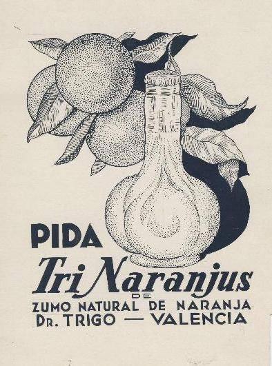 El farmacéutico valenciano Agustín Trigo Mezquita creó en las décadas de 1920 y 1930 los refrescos Naranjina, Orangina y Trinaranjus. Décadas después, la familia ha recuperado la marca original, Naranjina. El doctor Trigo, además, comercializó su zarzaparrilla y numerosos productos sanitarios y agrícolas. 