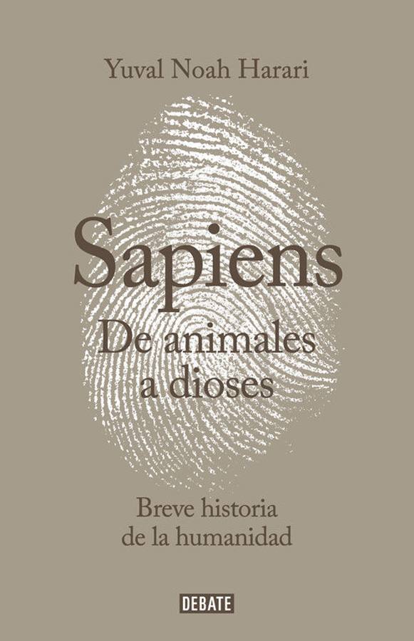 'SAPIENS. DE ANIMALES A DIOSES', de Yuval Noah Harari (No ficción 5) | Hace 100.000 años al menos seis especies de humanos habitaban la Tierra. Hoy solo queda una, la nuestra: Homo sapiens. ¿Cómo logró nuestra especie imponerse en la lucha por la existencia? ¿Por qué nuestros ancestros recolectores se unieron para crear ciudades y reinos? ¿Cómo llegamos a creer en dioses, en naciones o en los derechos humanos; a confiar en el dinero, en los libros o en las leyes? Yuval Noah Harari traza una breve historia de la humanidad, desde los primeros humanos hasta los radicales y a veces devastadores avances de las tres grandes revoluciones de nuestra especie: la cognitiva, la agrícola y la científica.