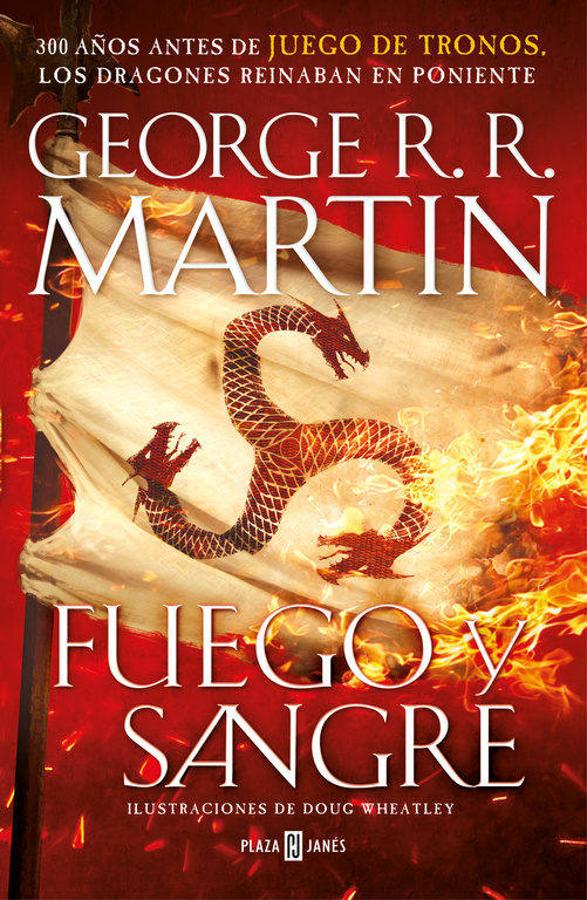 3. FICCIÓN | 'Fuego y sangre' - George R.R. Martin (Plaza & Janés)