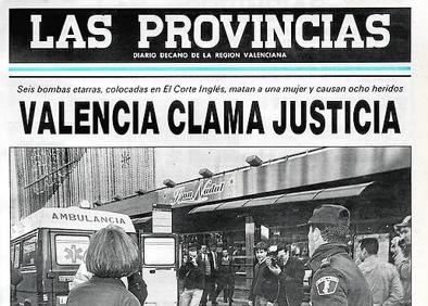 Imagen secundaria 1 - El asesinato de Tomás y Valiente y el atentado del El Corte Inglés, portada de LAS PROVINCIAS