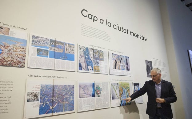 Imagen principal - El urbanismo de Valencia, en una exposición