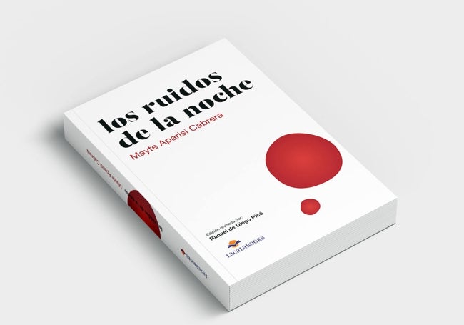 Portada de 'Los ruidos de la noche', que está a punto de sacar su segunda edición.