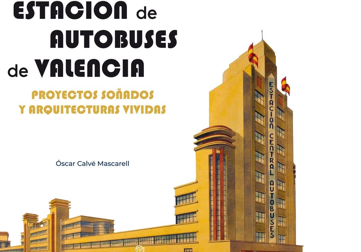 Portada del libro, con el proyecto de estación de Javier Goerlich de 1939.