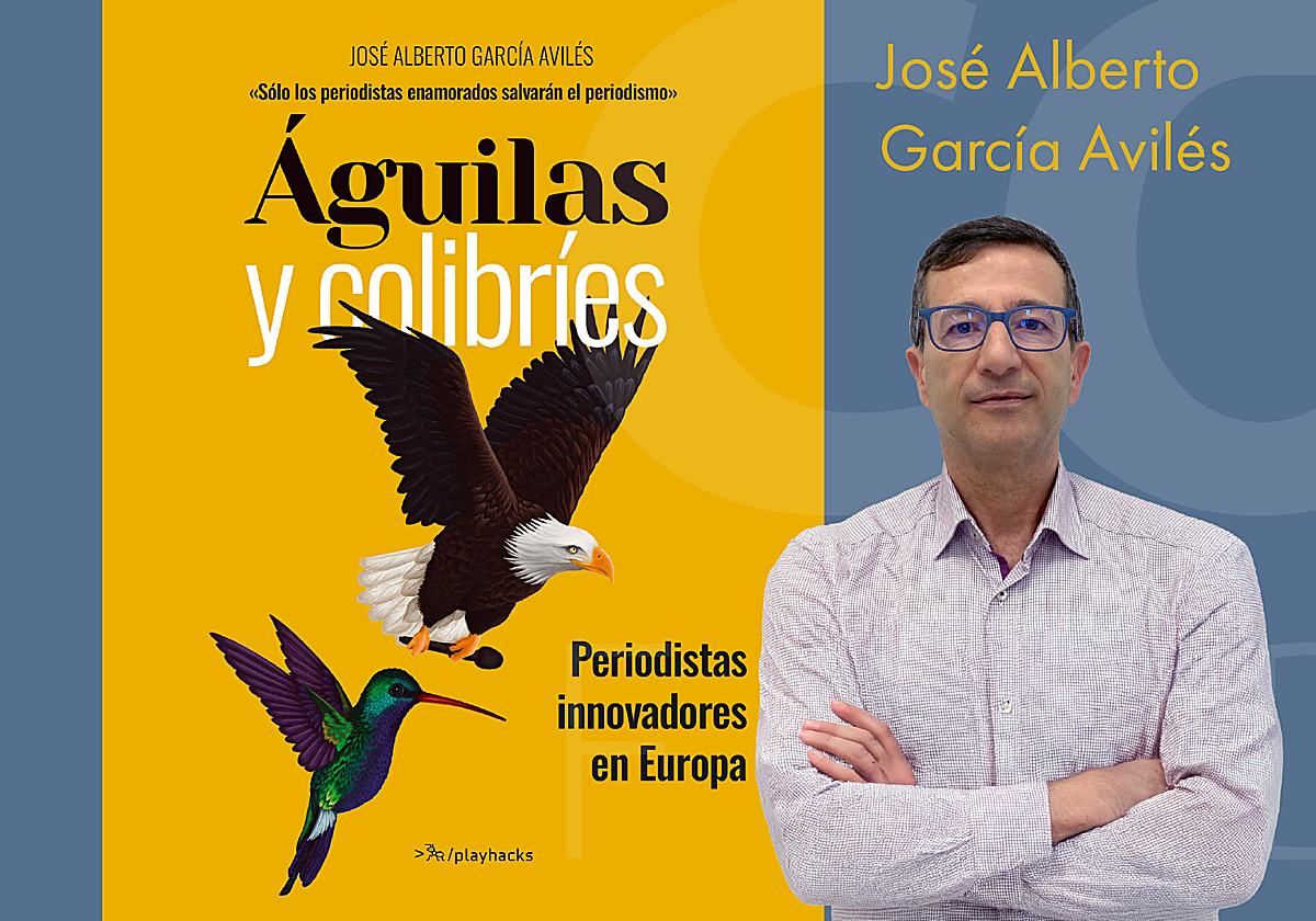 ¿Cómo salvar al periodismo? José Alberto García presenta 'Águilas y colibríes'