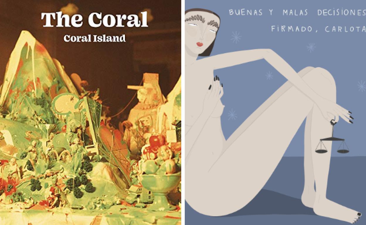 'Coral Island', de The Coral. 'Buenas y malas decisiones', de Firmado, Carlota.