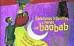 &#039;Canciones infantiles y nanas del baobab. África negra en 30 canciones infantiles&#039; 