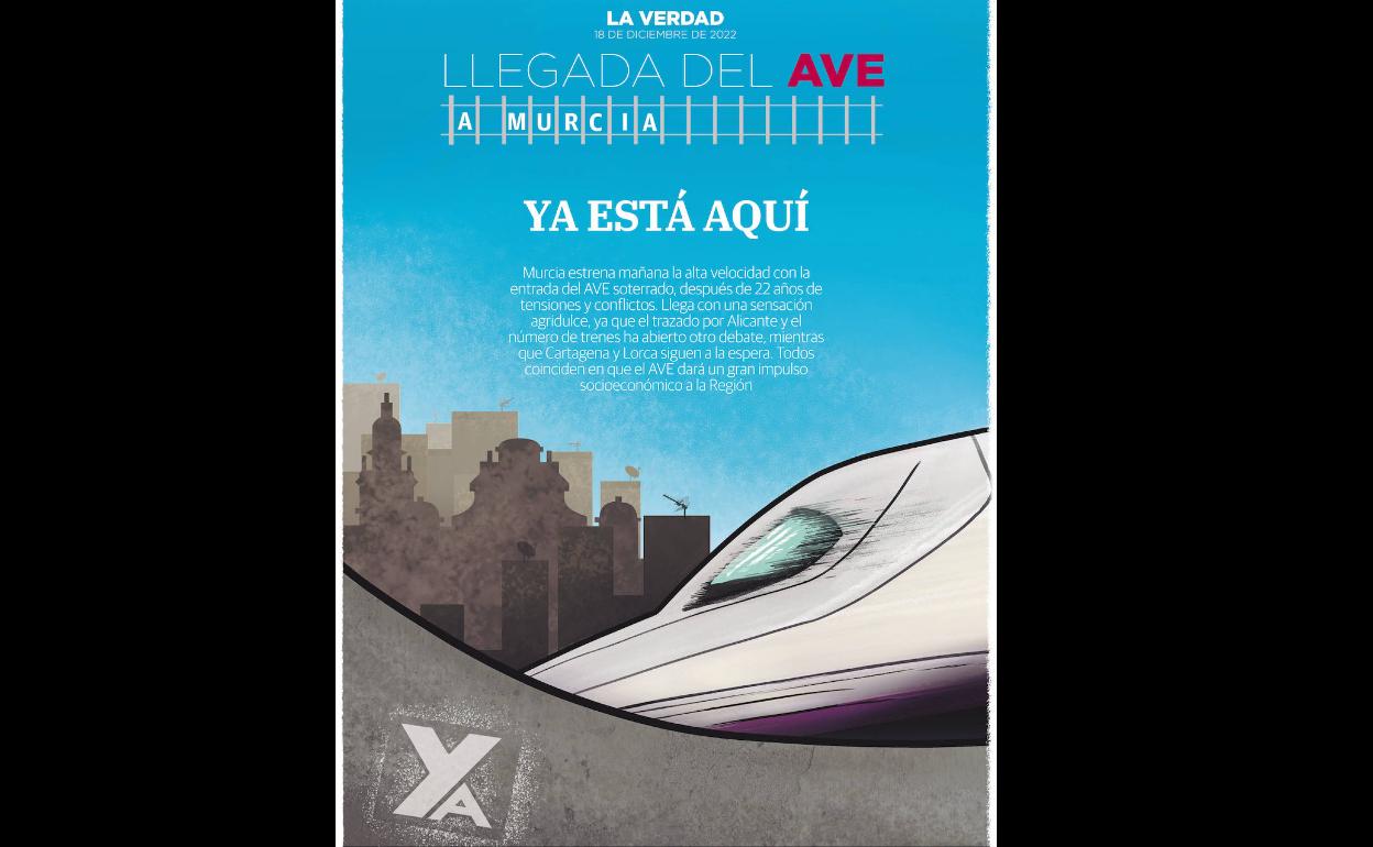 LA VERDAD ofrece hoy un suplemento especial sobre la llegada de la alta velocidad