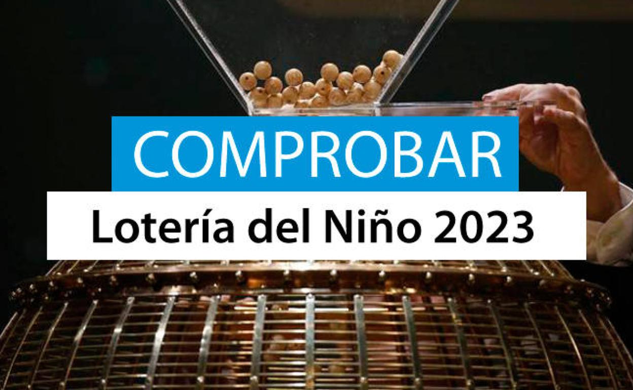 Lotería del Niño 2023: Ya puedes comprobar si tus décimos tienen premio