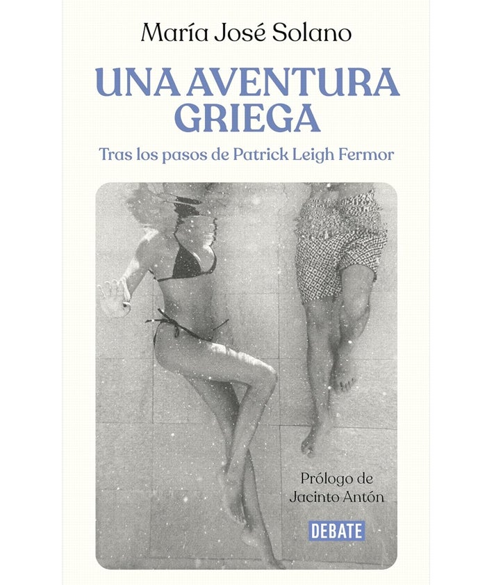 Imagen secundaria 2 - Patrick Leigh Fermor en Bourtzi, en 1951. Y portadas de los libros de Artemis Cooper y María José Solano.