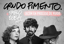 Cartel anunciador del espectáculo de Pablo Egea y Crudo Pimento.