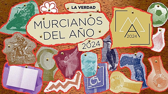 Los 20 murcianos de LA VERDAD han hecho de 2024 un año mejor, más seguro y esperanzador