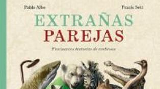 Extrañas parejas. Fascinantes historias de simbiosis