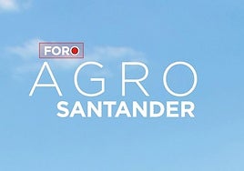 En directo, el foro Agro Santander