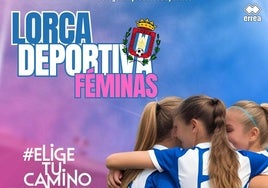 Cartel de presentación del proyecto Lorca Deportiva Féminas