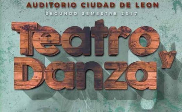 Cartel de teatro y Danza que anuncia el segundo semestre en el Auditorio. 