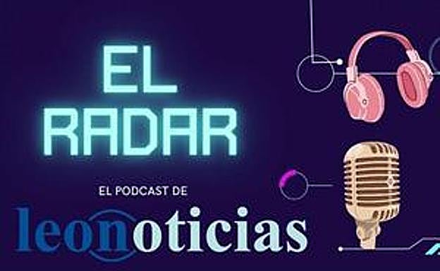 'El Radar', el podcast de leonoticias, fija su objetivo en los parques eólicos