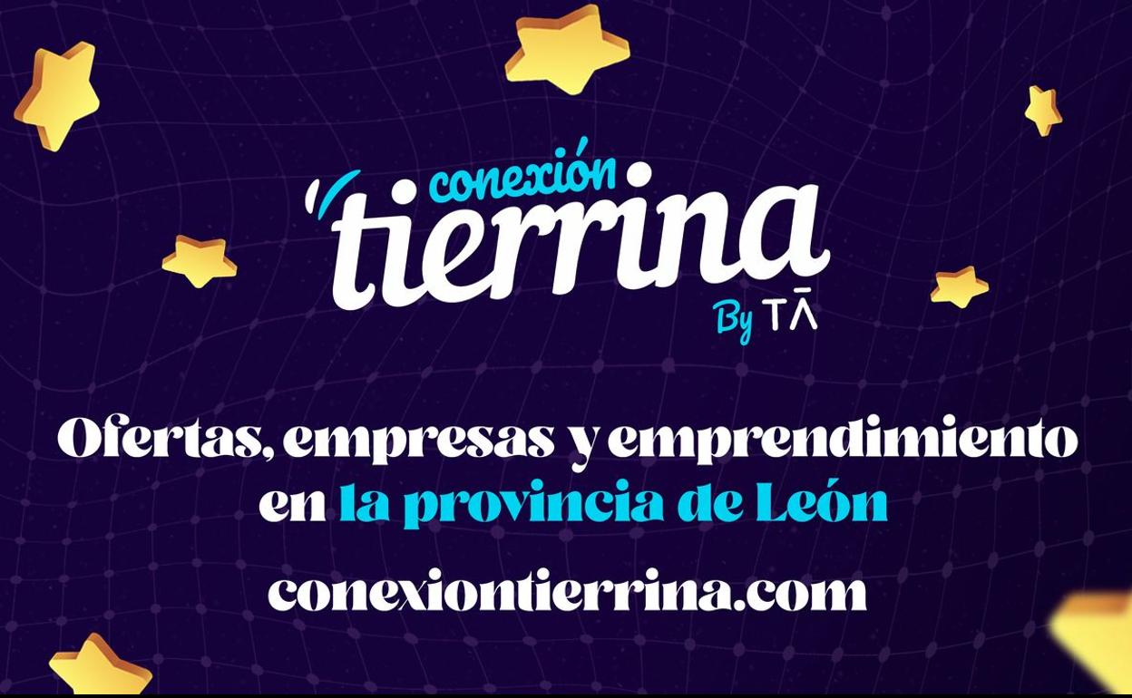 Imagen promocional de 'Conexión Tierrina', el portal web que apuesta por el desarrollo y el talento leonés. 