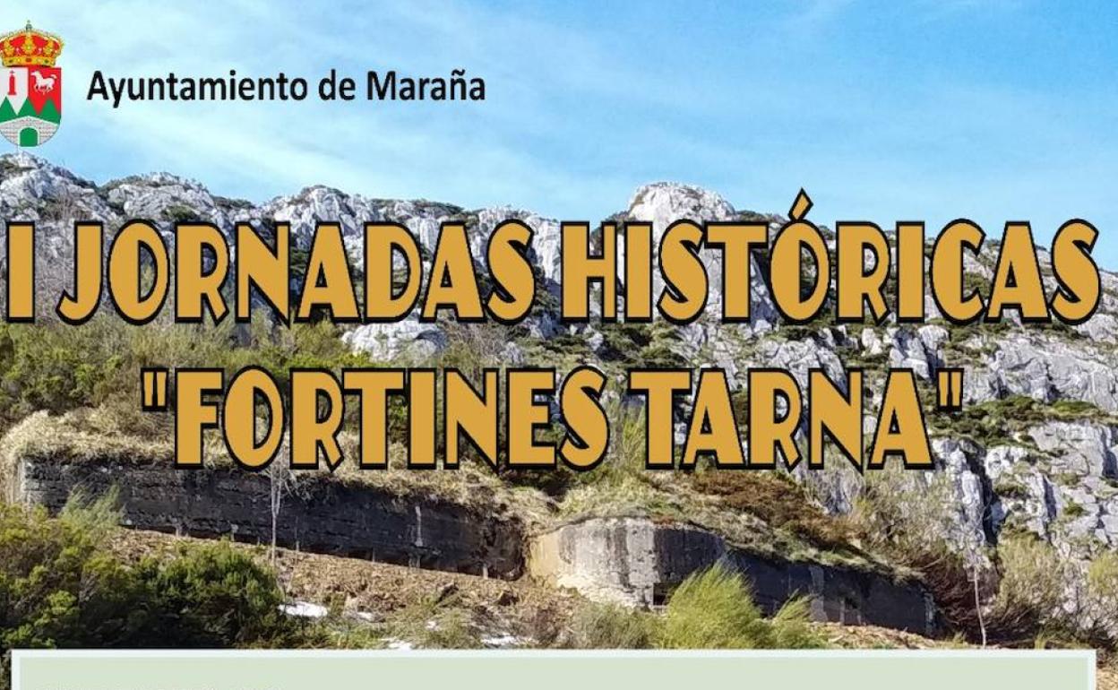 El 26 y 27 de agosto se celebrarán las I Jornadas Históricas «Fortines Tarna» en Maraña.