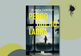 Perro que no ladra: la voz de Blanca Cabañas