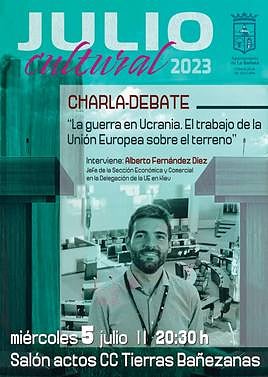 El jefe de la Sección Económica y Comercial de la Delegación de la UE en Kiev debatirá en La Bañeza sobre la guerra de Ucrania