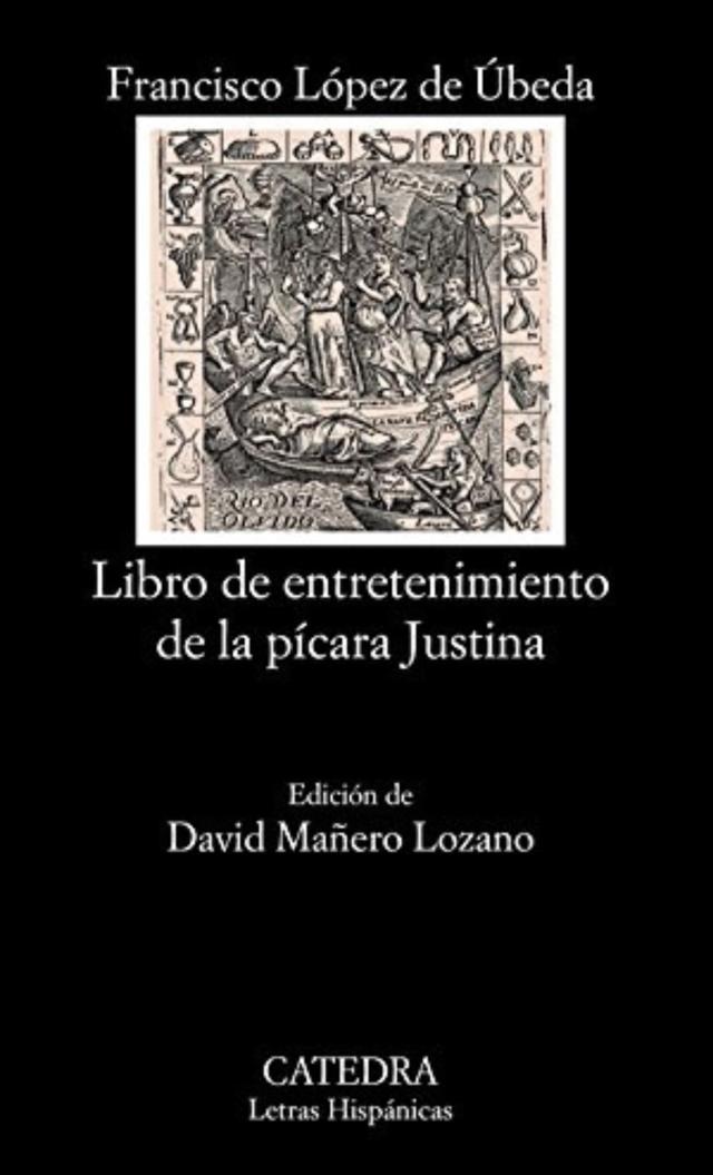 Libro de entretenimiento de la pícara Justina. Francisco López de Úbeda.