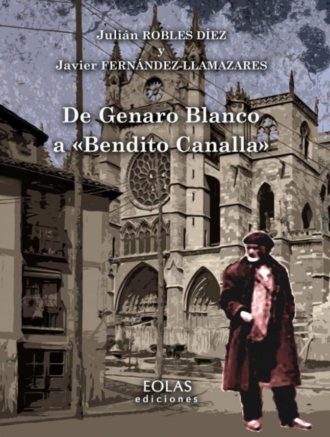 De Genaro Blanco a Bendito Canalla. Javier Fernández-Llamazares y Julián Robles.