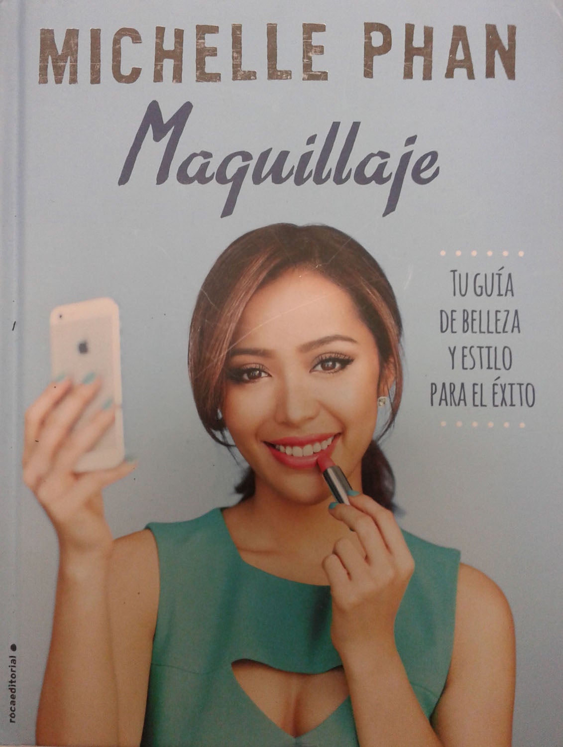 De Michelle Phan (de Roca Editorial)