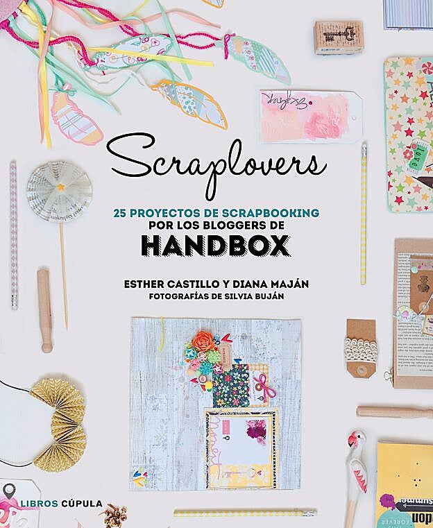 Scraplovers. 25 proyectos de Scrapbooking