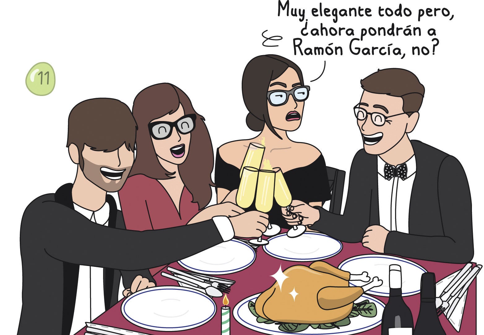 Cenar en un restaurante es otra de las opciones más elegidas por los españoles. El sueño cumplido de abandonar el delantal en una gasolinera sin mirar atrás. Pero son menús tan excesivos que esperas que, en cualquier momento, aparezcan los novios entre bastidores cogidos de la mano con acordes de Coldplay (o Celine Dion). Se han dado casos de llegar al sorbete de limón siendo agosto ahí afuera. Y no te confíes con el sorbete, que todavía vendrán cuatro platos más, los postres, el roscón, las uvas y la carretilla para remolcarte a casa.