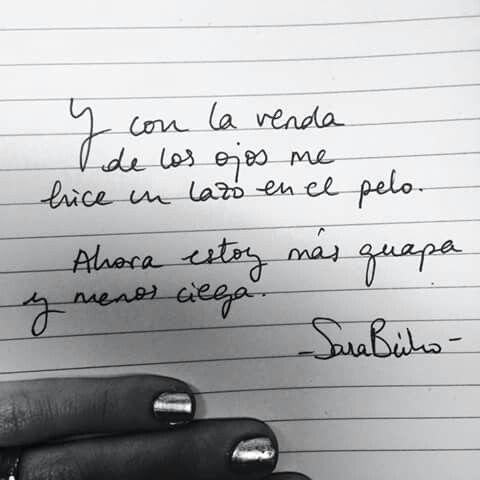 'Y con la venda de los ojos me hice un lazo en el pelo. Ahora estoy más guapa y menos ciega'.