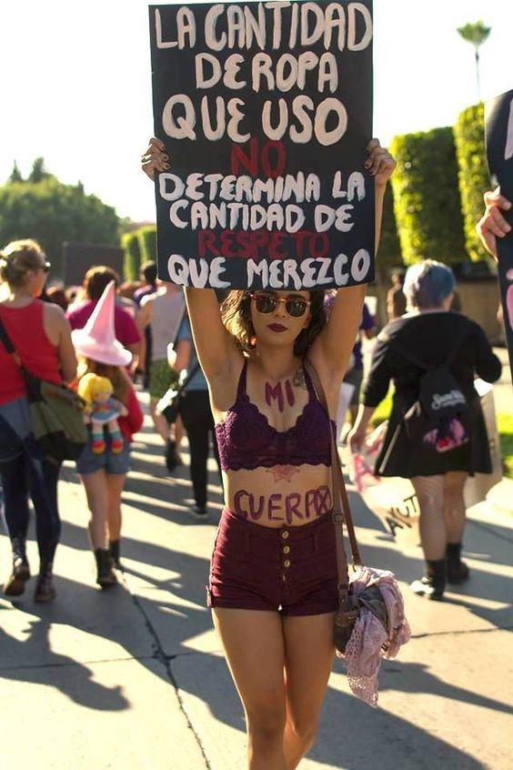 'La cantidad de ropa que uso no determina la cantidad de respeto que merezco'.