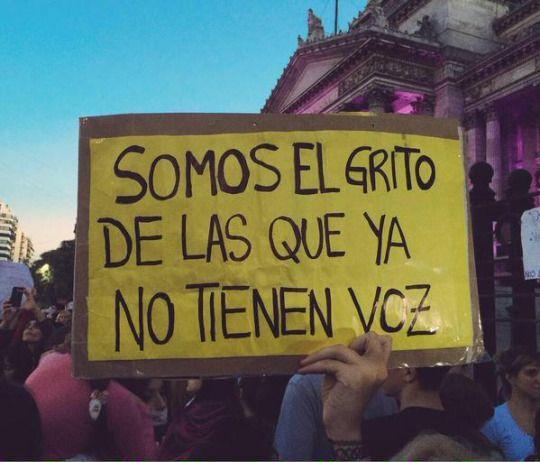 "Somos el grito de las que ya no tienen voz".