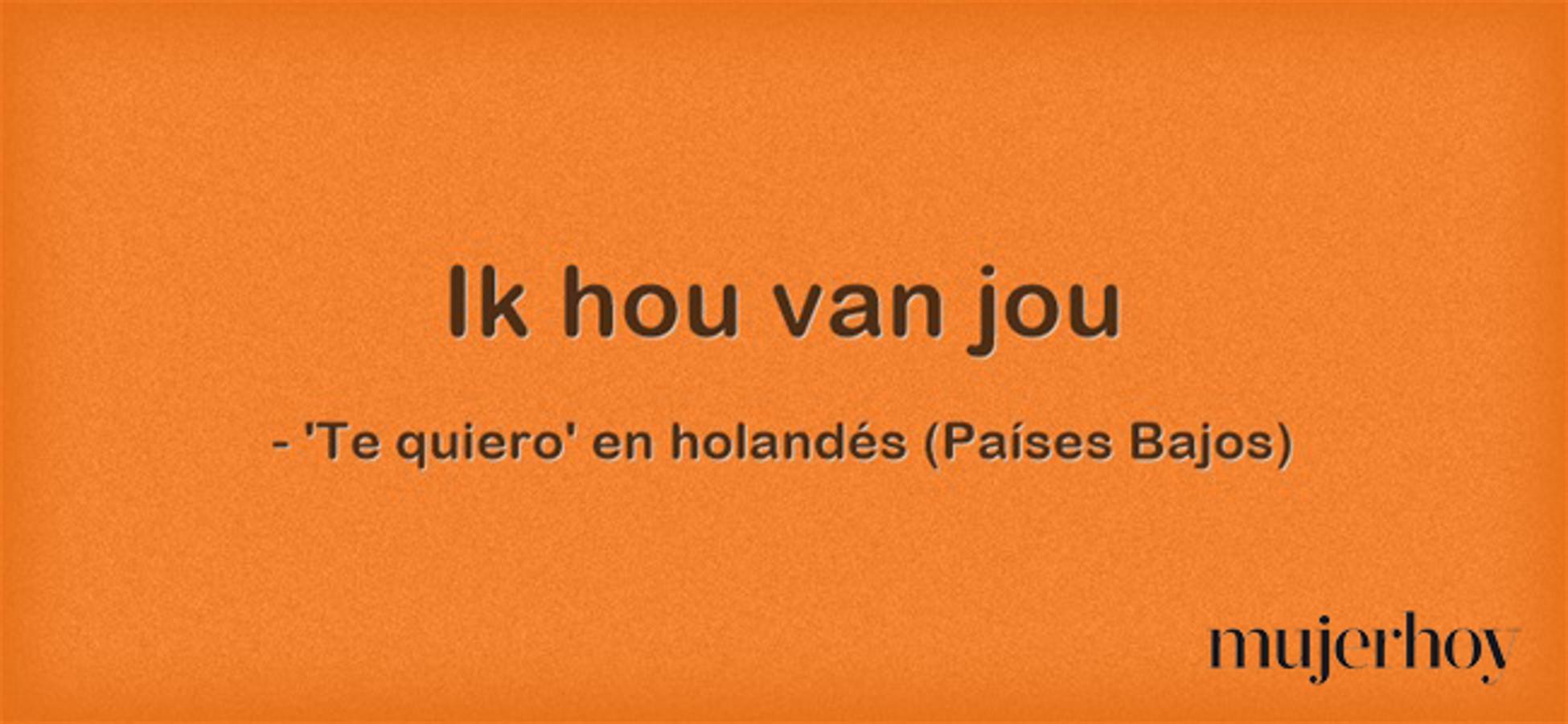Cómo se dice 'te quiero' en holandés