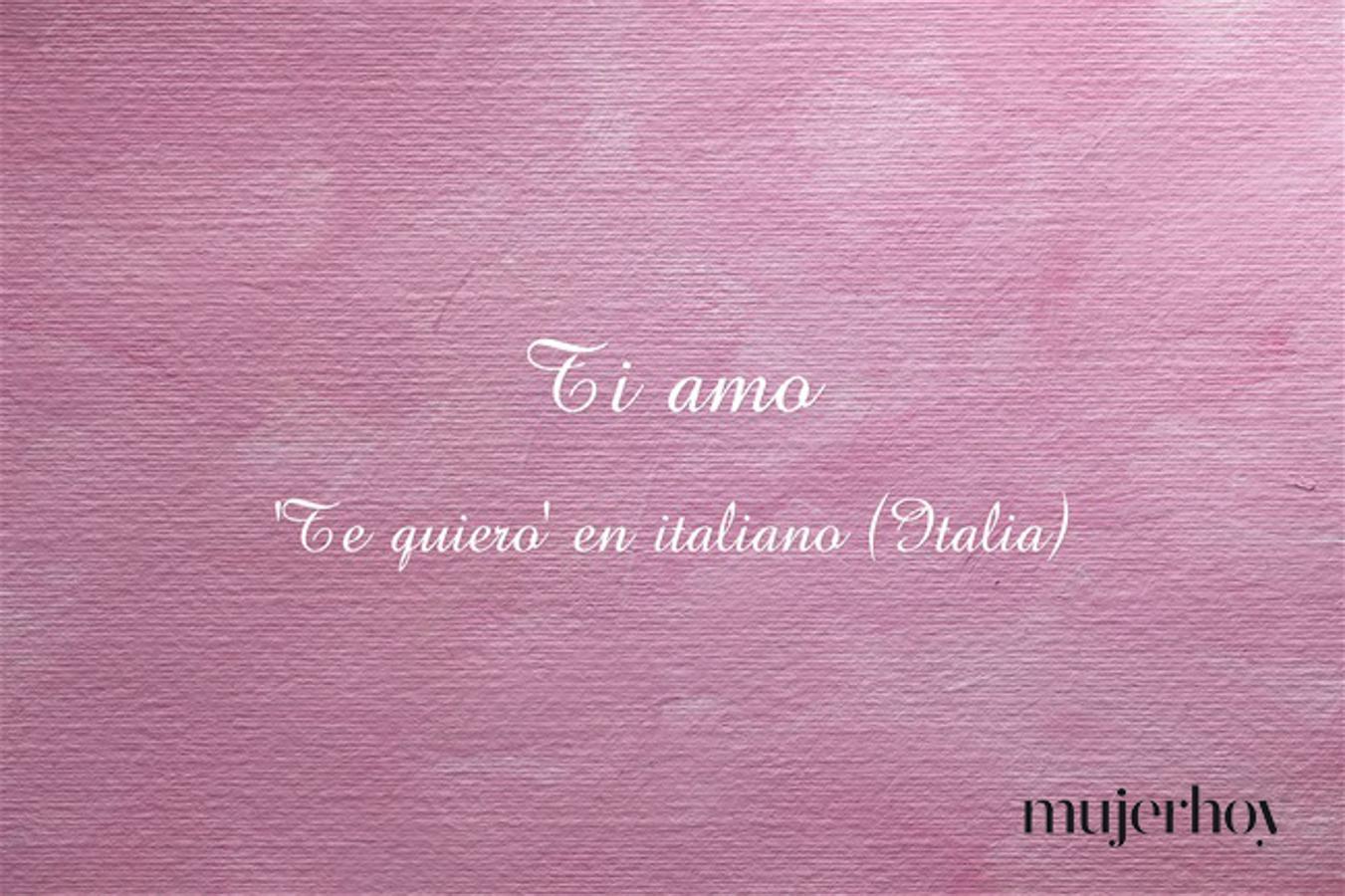 Cómo se dice 'te quiero' en italiano