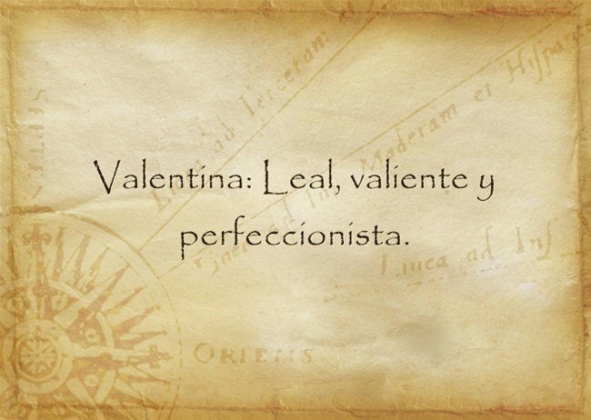 Valentina: Leal, valiente y perfeccionista. Valentina es uno de los nombres modernos más comunes entre las niñas. Es un nombre de origen latino, que hace referencia al poder y la fortaleza. Una chica que es capaz de conseguir todo lo que se proponga.