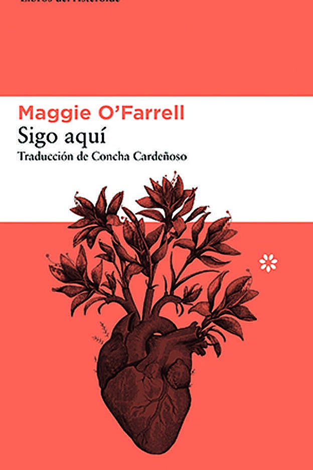 Sigo aquí. Maggie O'Farrell, Libros del Asteroide.
