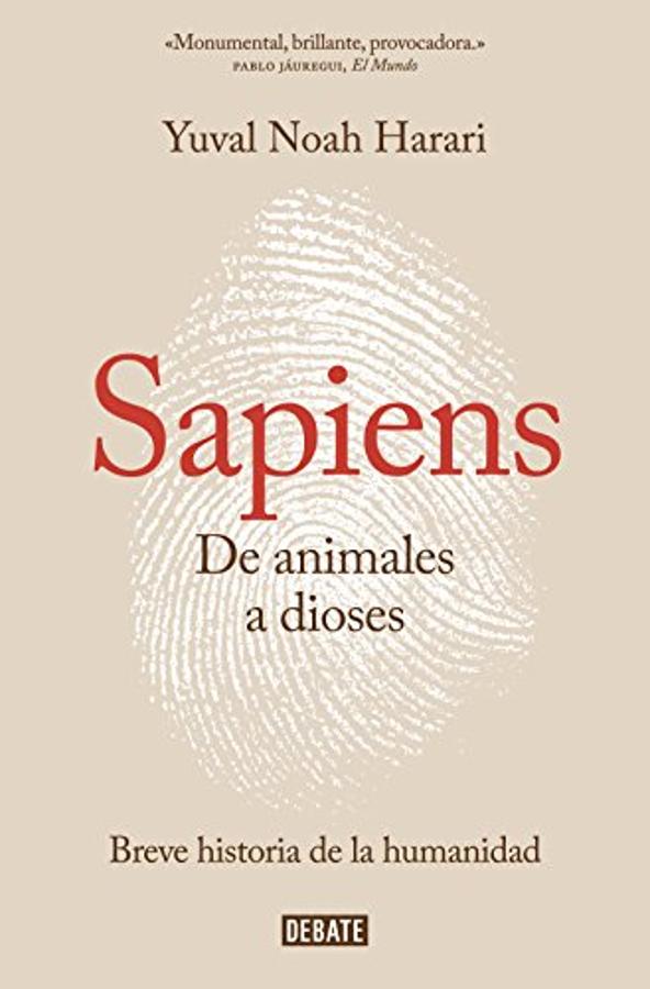 Sapiens. De animales a dioses: Breve historia de la humanidad , de Yuval Noah Harari