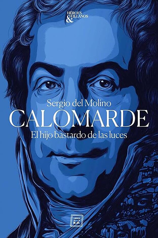 Sergio del Molino titula su libro 'Calomarde.