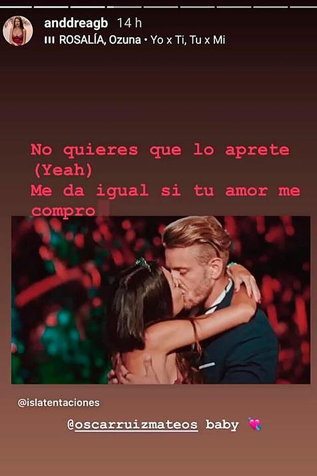 Así confirmaba Andrea, a ritmo de Rosalía y Ozuna, que sigue con Óscar, al que conoció en 'La isla de las tentaciones'.