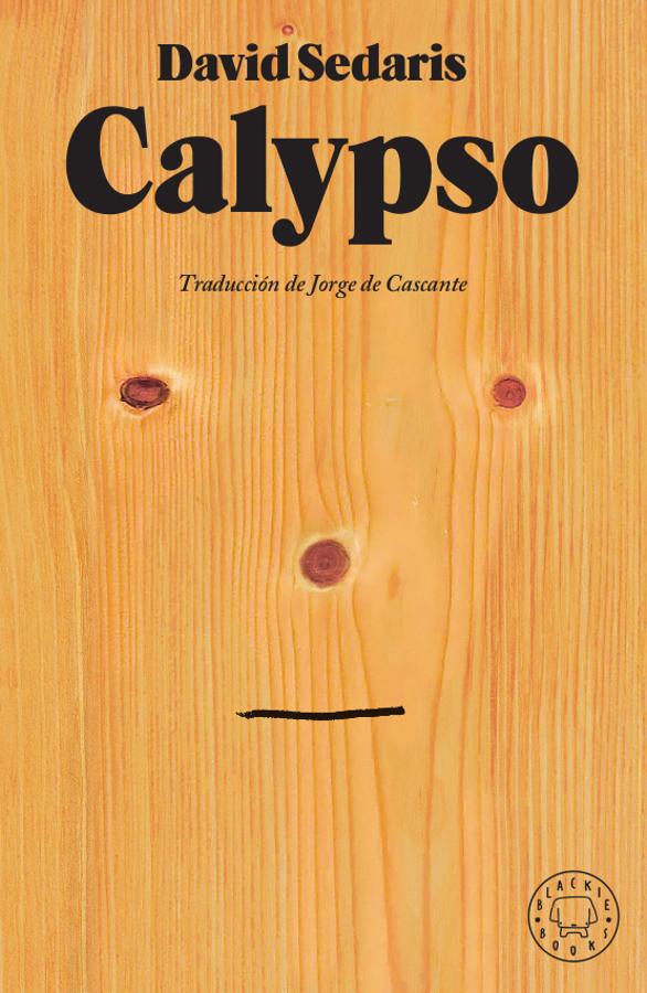 La editorial Blackie Books, que no saca libro malo, ha fichado a David Sedaris y ha tenido que postergar su entusiasmo hasta después del parón pandémico. Ahora, por fin, ve la luz 'Calypso', una tragicomedia playera perfecta para recuperar la sonrisa en estos complicados tiempos.